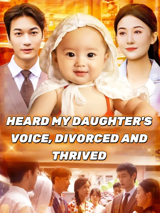 HEARD MY DAUGHTER'S VOICE, DIVORCED AND THRIVED